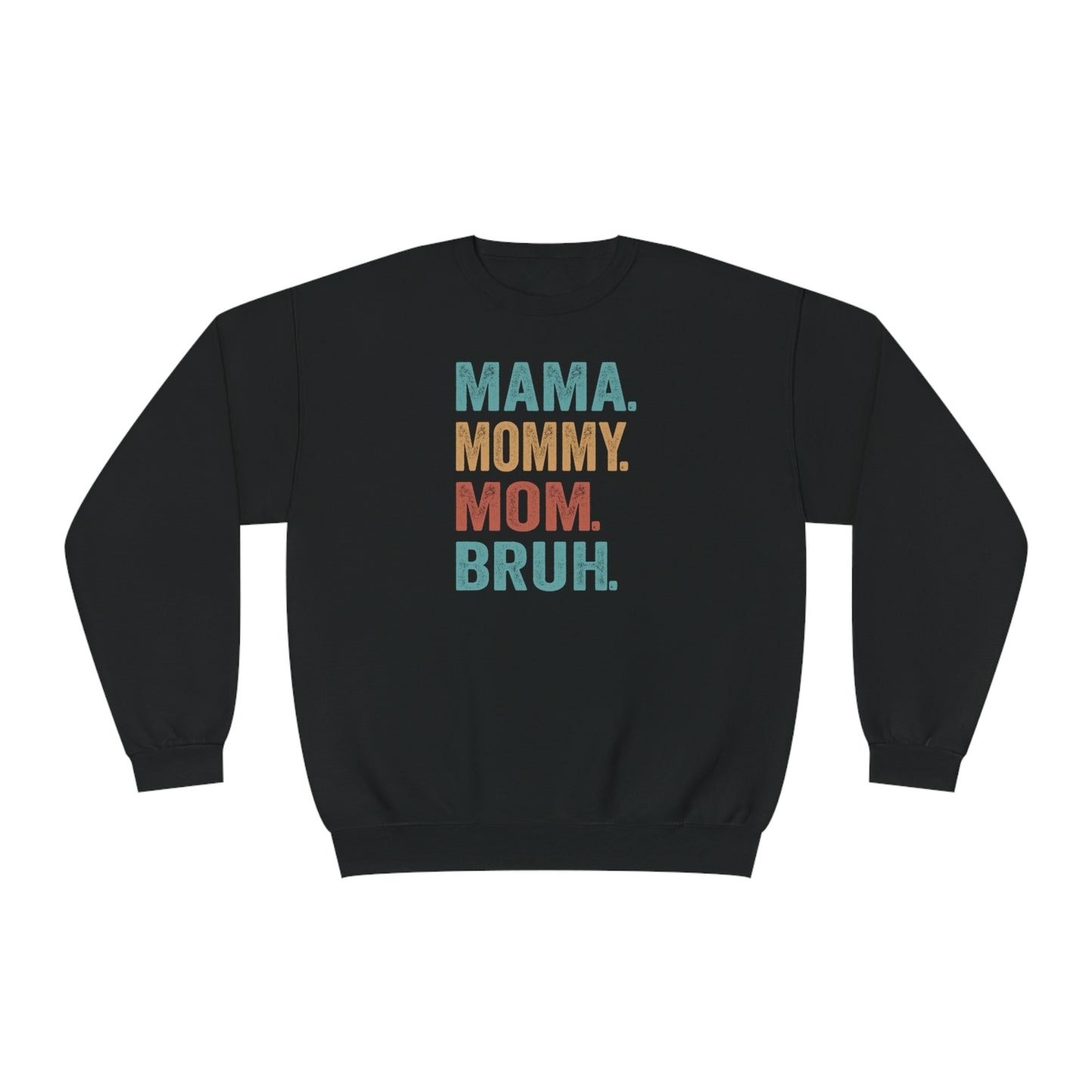 Mama Mommy Mom Bruh Sweater