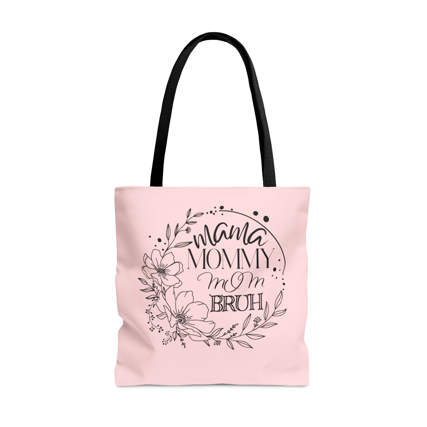 Mama, Mommy, Ma, Bruh Tote