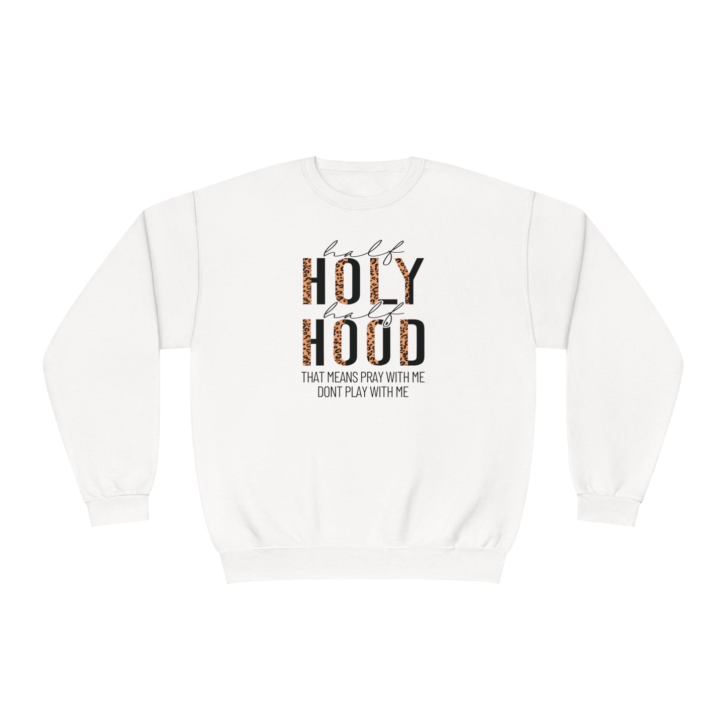 Half Hood Half Holy Sweater
