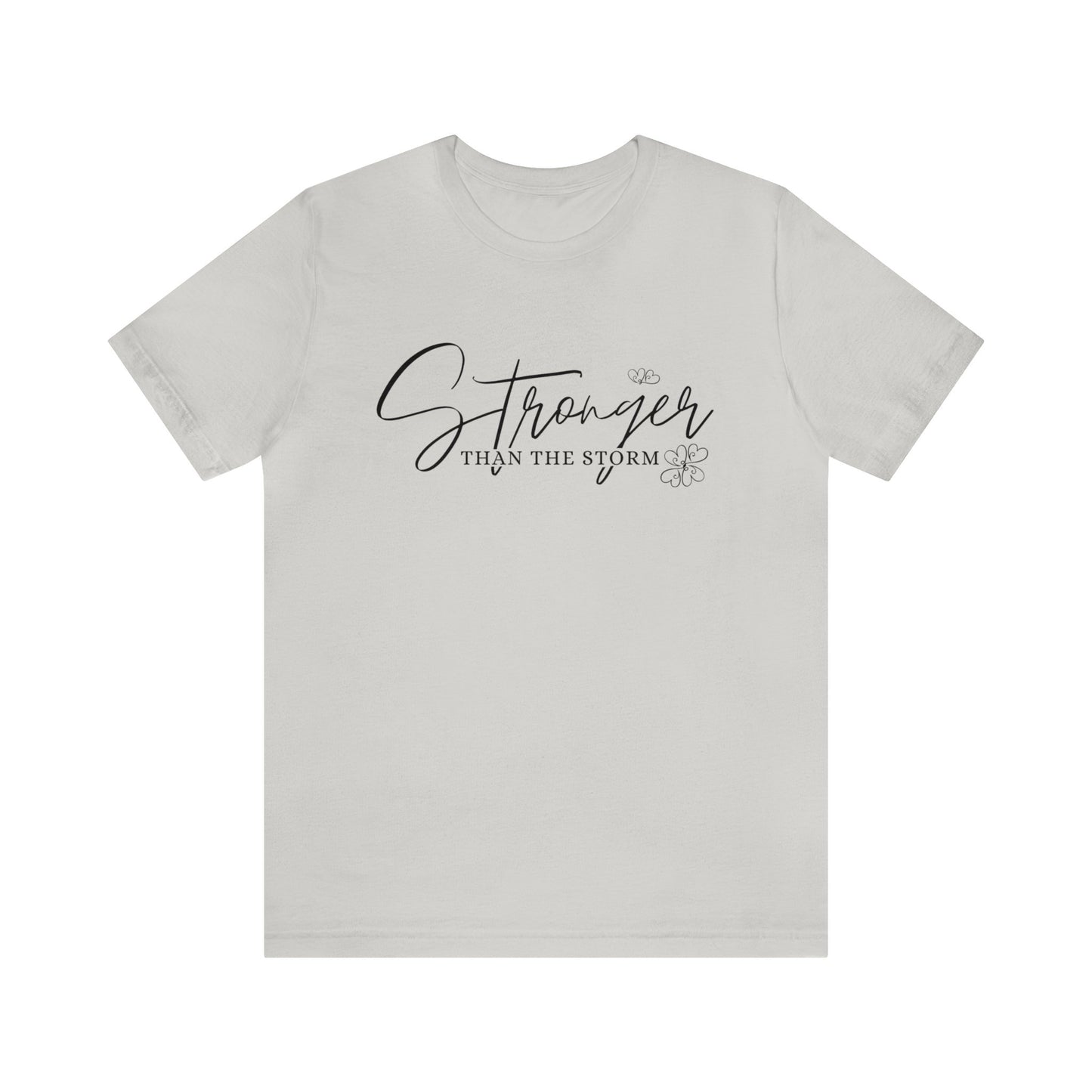 Stronger Than the Storm Shirt