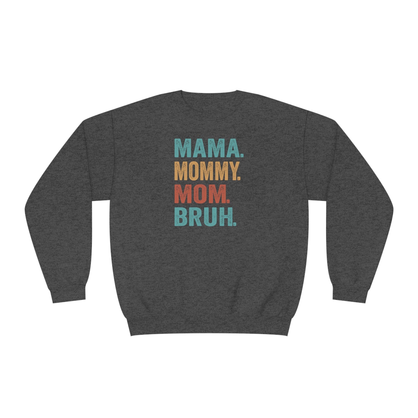 Mama Mommy Mom Bruh Sweater