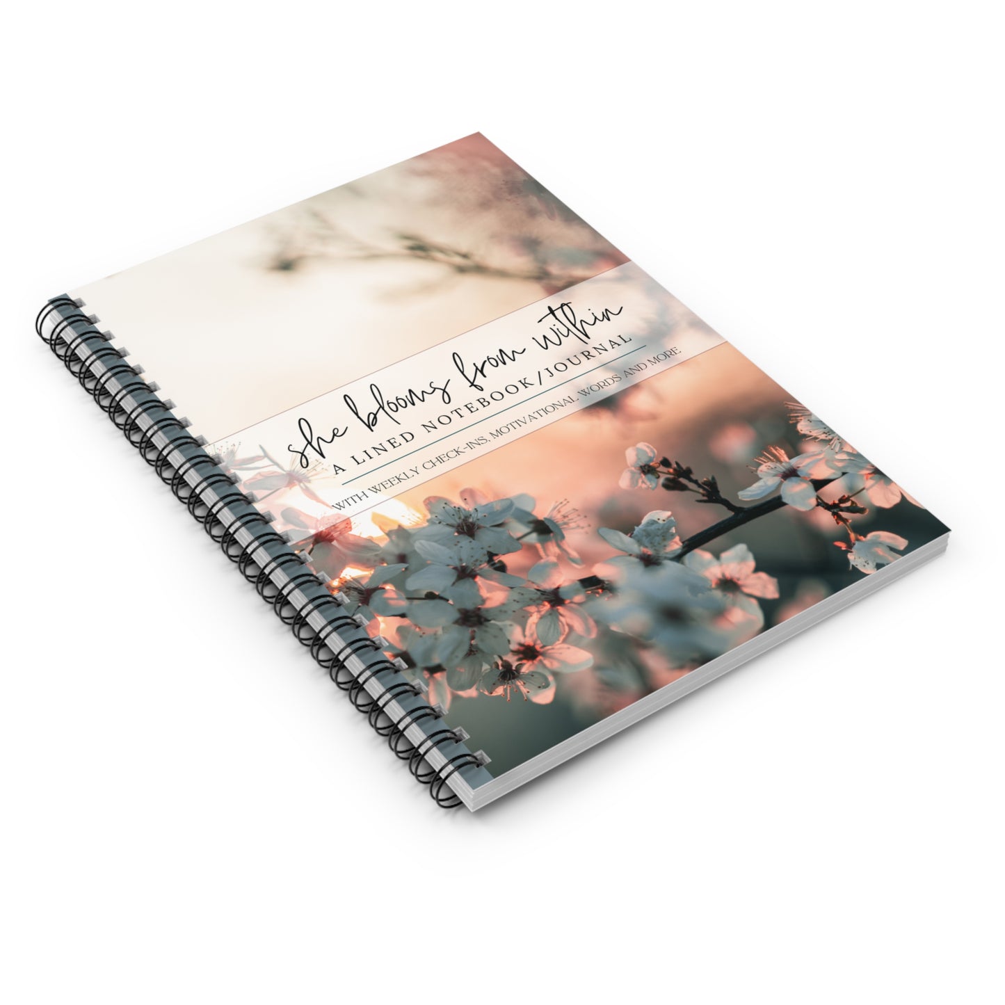 She Blooms from Within: Lined Spiral Notebook