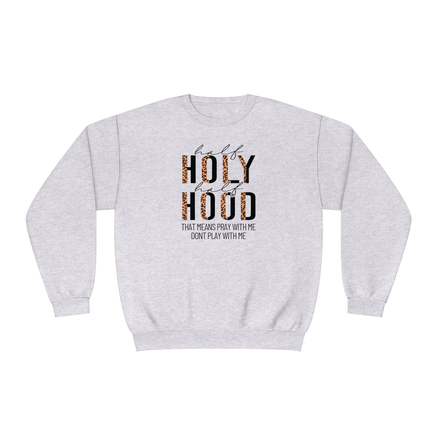 Half Hood Half Holy Sweater